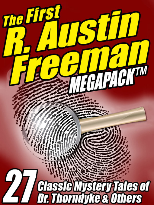 Title details for The First R. Austin Freeman Megapack by R. Austin Freeman - Available
